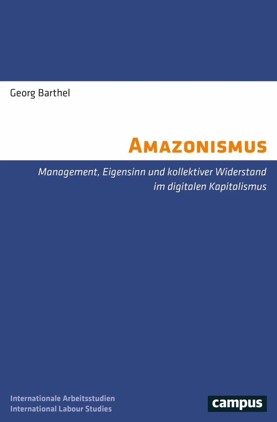 Cover: 9783593519043 | Amazonismus | Georg Barthel | Taschenbuch | Labour Studies | 310 S.